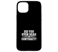 Did You Even Read The Contract Lawyer Legal Humor |- Case for iPhone 15 Plus