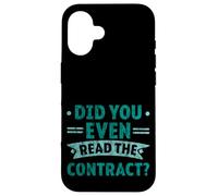 Did You Even Read The Contract Lawyer Legal Humor - Case for iPhone 16