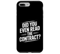 Did You Even Read The Contract Lawyer Legal Humor |- Case for iPhone 7 Plus/8 Plus