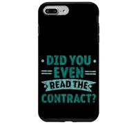Did You Even Read The Contract Lawyer Legal Humor - Case for iPhone 7 Plus/8 Plus