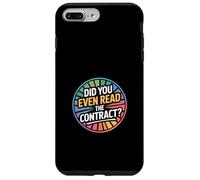 Did You Even Read The Contract Lawyer Legal Humor |---- Case for iPhone 7 Plus/8 Plus