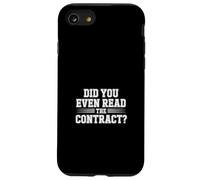 Did You Even Read The Contract Lawyer Legal Humor |- Case for iPhone SE (2020) / 7/8