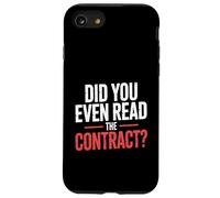 Did You Even Read The Contract Lawyer Legal Humor - Case for iPhone SE (2020) / 7/8