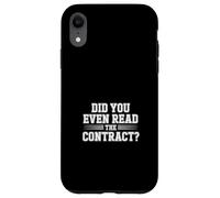 Did You Even Read The Contract Lawyer Legal Humor |- Case for iPhone XR
