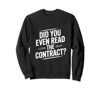 Did You Even Read The Contract Lawyer Legal Humor |- Sweatshirt