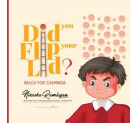 Did you Flip your Lid?: Reach for Calmness