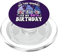 Did You Gnome Its My Birthday For Women 50th Birthday Gnomes PopSockets PopGrip for MagSafe