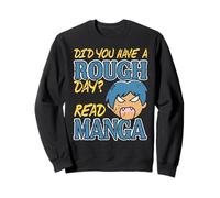 Did You Have Rough Day Just Read Manga Therapy Sweatshirt
