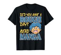 Did You Have Rough Day Just Read Manga Therapy T-Shirt