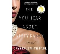 Did You Hear about Kitty Karr?: A Novel