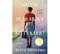 Did You Hear About Kitty Karr?: A Novel