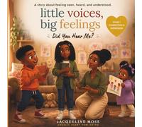 Did You Hear Me?: Little Voices, Big Feelings: 1