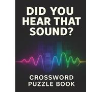 Did You Hear That Sound?: Crossword Puzzle Book