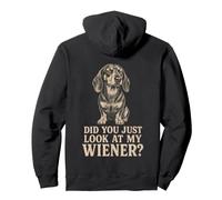Did You Just Look At My Wiener Dachshund Funny Pullover Hoodie