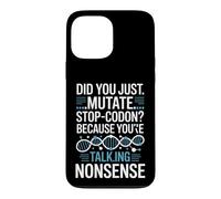 Did You Just Mutate Stop Codon Funny Biology Saying Case for iPhone 13 Pro Max
