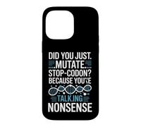 Did You Just Mutate Stop Codon Funny Biology Saying Case for iPhone 14 Pro Max