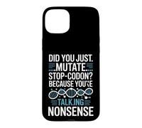 Did You Just Mutate Stop Codon Funny Biology Saying Case for iPhone 15 Plus