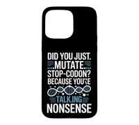 Did You Just Mutate Stop Codon Funny Biology Saying Case for iPhone 15 Pro Max