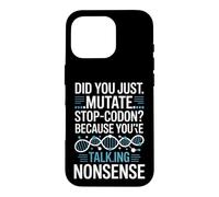 Did You Just Mutate Stop Codon Funny Biology Saying Case for iPhone 16 Pro