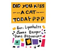 Did You Kiss A Cat Today??? : Poems for Children
