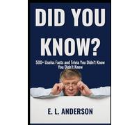 Did You Know?: 500+ Things You Didn't Know You Didn't Know