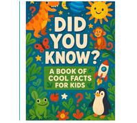 DID YOU KNOW? A BOOK OF COOL FACTS FOR KIDS