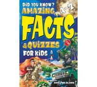 Did You Know? A-Z Amazing Facts & Quizzes for Kids: 8-12, Colorful Illustrated Factspedia (Trivia and Stories for Smart Kids)