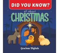 DID YOU KNOW? - all about CHRISTMAS: Amazing and Fun Facts About Christmas for Kids, with Inspiring Scriptures from the King James Bible to Celebrate the Birth of Jesus