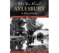 Did You Know? Aylesbury: A Miscellany