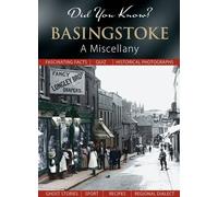 Did You Know? Basingstoke: A Miscellany