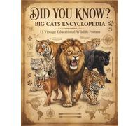 DID YOU KNOW?: BIG CATS ENCYCLOPEDIA: 15 Vintage Educational Wildlife Posters