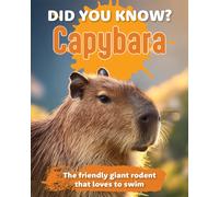 Did You Know? Capybara : The friendly giant rodent that loves to swim.