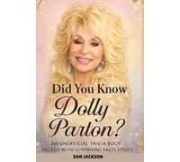 Did You Know Dolly Parton?: An Unofficial Trivia Book Packed with Surprising Facts and Stories