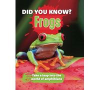 Did You Know? Frogs: Take a leap into the world of amphibians