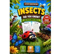 Did You Know ? Fun Facts About Insects.: Educational Activity Book about interesting facts about Insects and Bugs.