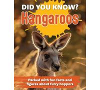 Did You Know? Kangaroo: Packed with fun facts and figures about furry hoppers