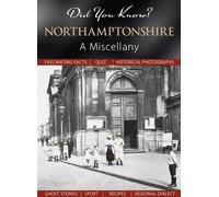 Did You Know? Northamptonshire: A Miscellany