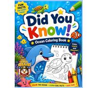Did You Know?! Ocean Coloring Book - Captain Ollie: Fun and Educational Sea Animals Coloring Book for Kids Ages 4-8 | Learn Amazing Ocean Facts, ... Whales, and More (Captain Ollie Adventures)