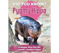 Did You Know? Pygmy Hippo: A deeper dive into the world's smallest hippo