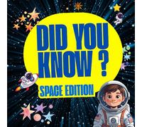 Did You Know? Space: 72 Pages of Amazing Space Facts, Cool Science, and Astronaut Adventures for Young Explorers