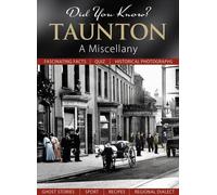 Did You Know? Taunton: A Miscellany