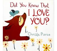 Did You Know That I Love You?: A Valentine's Day Book for Kids