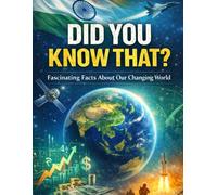 DID YOU KNOW THAT? | The World Uncovered |The Global Reality Check |Understanding the World Today |India and the World Explained: Did You Know These ... About Our World |From Bharat to the World |