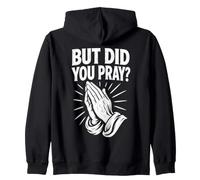 Did You Pray Prayer Warrior Zip Hoodie