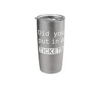 DID You Put in A Ticket - IT Network Computer PC Humor Jokes Stainless Steel Insulated Tumbler