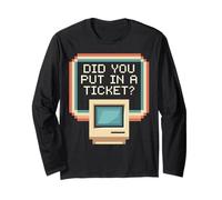 Did You Put In A Ticket IT Support Tech Help Groovy Meme Long Sleeve T-Shirt