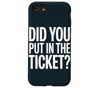 Did You Put In A Ticket (On Back) IT Guy Tech Support Case for iPhone SE (2020) / 7 / 8