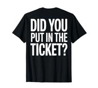 Did You Put In A Ticket (On Back) IT Guy Tech Support T-Shirt