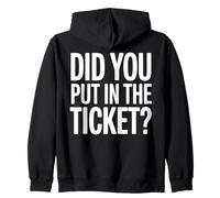 Did You Put In A Ticket (On Back) IT Guy Tech Support Zip Hoodie