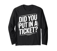 Did You Put In A Ticket? | Tech Support Long Sleeve T-Shirt